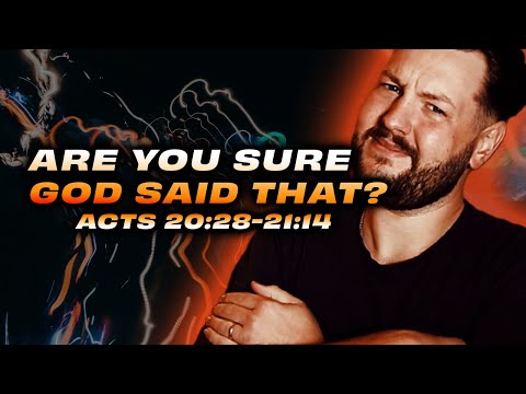When Good People Go Against God Acts 20:28-21:14