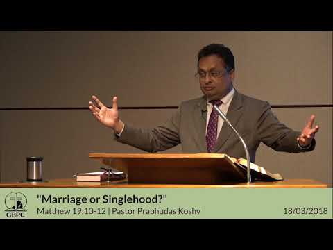 Marriage or Singlehood (Matthew 19:10-12)?