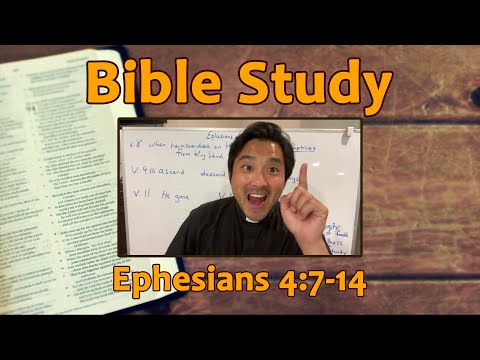 Ephesians 4:7-14 ~ Bible Study