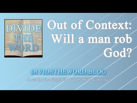 Out of Context Malachi 3:8 Will a Man Rob God?