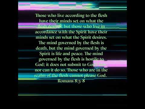 NIV Bible Verses of the day: Matthew 7:21/Romans 8:5-8 Selected/ Spoken by the: "Woman of God"????????????