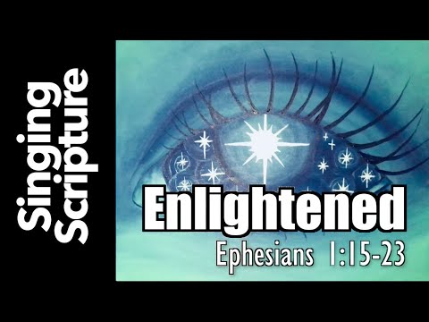 ???? Enlightened - Songs to the Church in Ephesus (Ephesians 1:15-23)