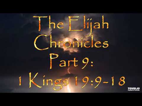 4-12-15 PM The Elijah Chronicles Part 9: Unfinished from 1 Kings 19:9-18