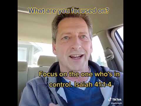 Isaiah 41:1-4  Focus on what matters