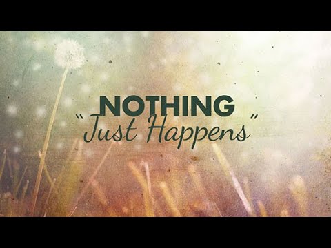 Nothing just happens...2 Chronicles 15:1-7
