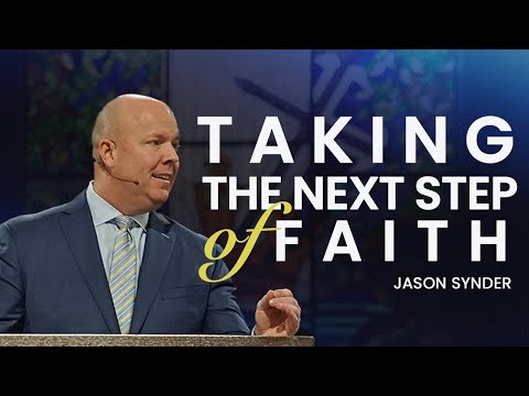 Jason Snyder | Taking The Next Step Of Faith | Prestonwood Baptist Church | Plano Campus