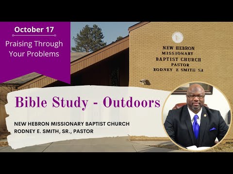 Bible Study - Praising Through Your Problems - Acts 16:23-32