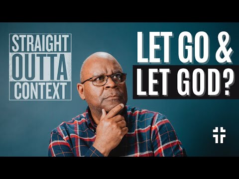 Let Go & Let God? (Psalm 46:10) | Straight Outta Context | Darrell Harrison