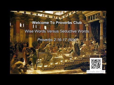 Wise Words Versus Seductive Words - Proverbs 2:16-17