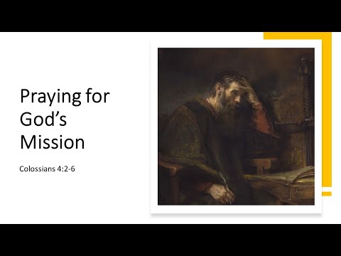 Praying for God's Mission (Colossians 4:2-6)