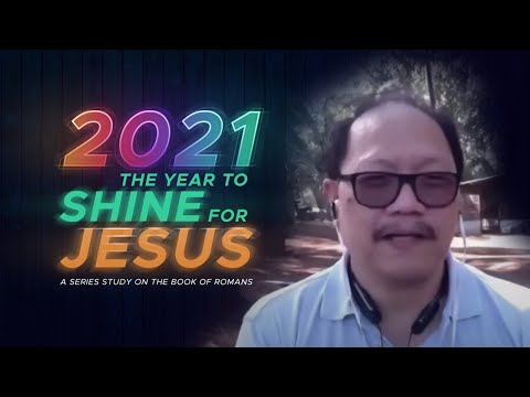 2021 . . . the Year to SHINE for Jesus | Luke 9:23-26 | Ptr Willy Ricafrente