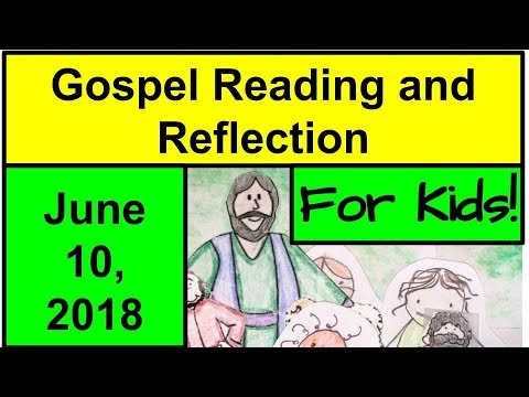 Gospel Reading and Reflection for Kids - June 10, 2018 - Mark 3:20-35