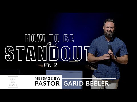 Titus 2:9-11 | How To Be A Stand Out (Part 2) | VISION City Church | Pastor Garid Beeler