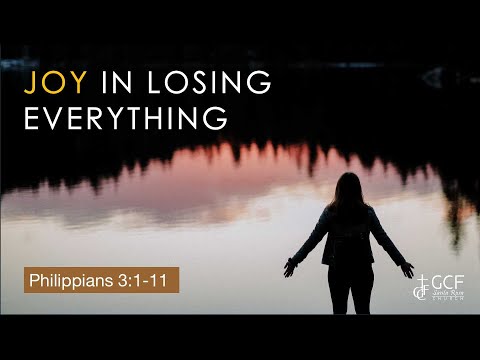 JOY IN LOSING EVERYTHING | Philippians 3:1-11 | Raul Durante Jr.