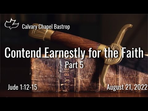 Contending Earnestly for the Faith pt 5 - Jude 1:12-15 - Pastor Dennis Norman