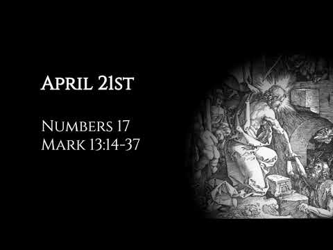 April 21st: Numbers 17 & Mark 13:14-37