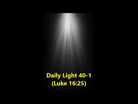 Daily Light February 9th, part 1 (Luke 16:25)