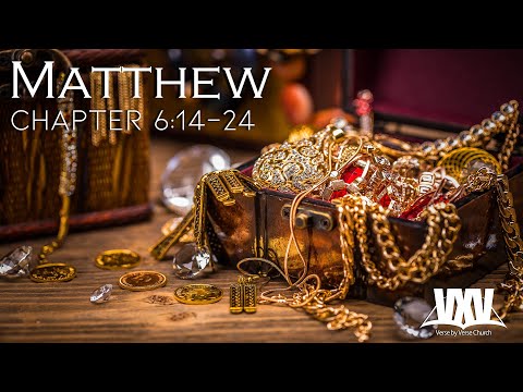 Verse by Verse - Matthew 6:14-24