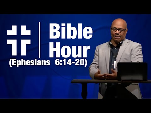 Bible Hour | Armor of God, Part 2 (Ephesians 6:14-20) | Virgil Walker