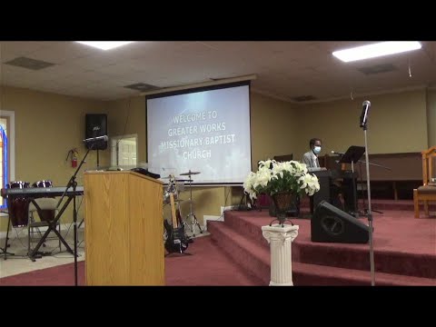 Greater Works Missionary Baptist Church 2/28/21 Ezekiel 34:16 The Good Shepherd