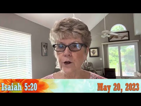 Daily Devotionals for May 20, 2023 - Isaiah 5:20 by Bonnie Jones