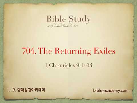 704. The Returning Exiles - 1 Chronicles 9:1~34