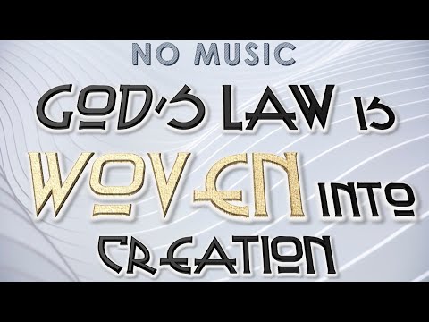 Romans 2:11-15 the Message - God's Law is woven into creation - NO MUSIC