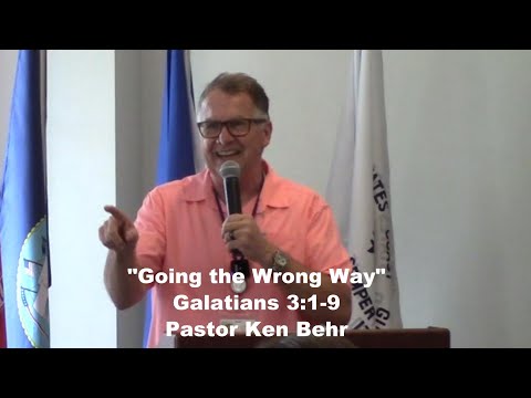 "Going the Wrong Way"  Galatians 3:1-9