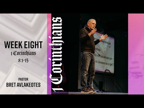 1 Corinthians - Week Eight - 1 Corinthians 8:1-13