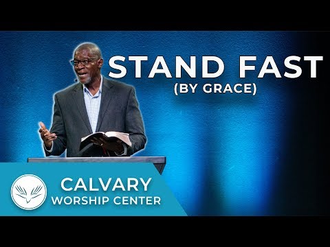 Stand Fast (By Grace) | Galatians 4:21- 5:6 | Al Pittman | October 6th, 2019