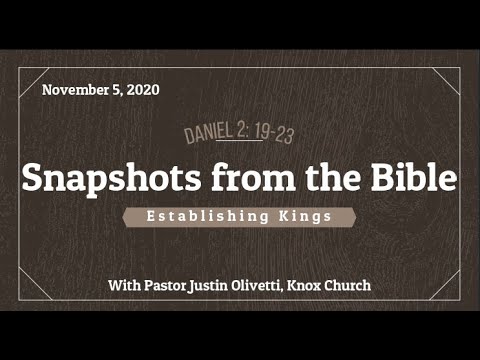 Establishing Kings (and Presidents) - Daniel 2: 19-23