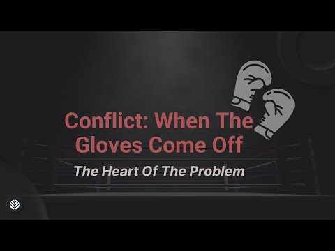 Conflict: The Heart of the Problem - James 4:1-3
