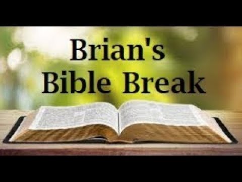 Brian's Bible Break January 27, 2022 ~ Psalm 119:36 - 37 NLT