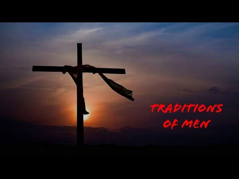 Matthew 15:1-14 (study), The traditions of men