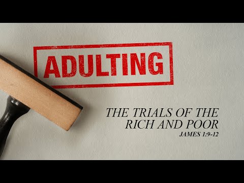 Sunday 11:00 AM: The Trials of the Rich and Poor - James 1:9-12 - Skip Heitzig
