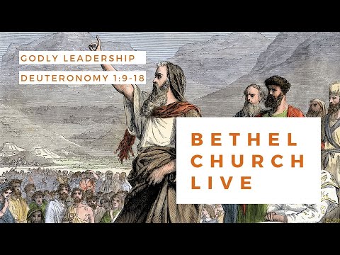 Godly leadership - Deuteronomy 1:9-18 | Oldham Bethel Church