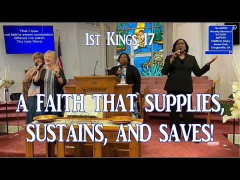 “FAITH THAT SUPPLIES, SUSTAINS, AND SAVES!” —1st Kings 17:1-16. … 3/20/22