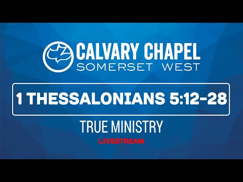 1 Thessalonians 5:12-28 (True Ministry)