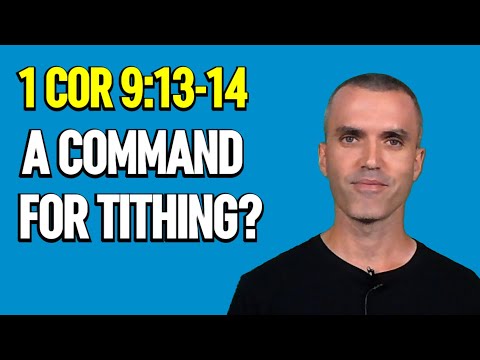 Is 1 Corinthians 9:13-14 a command for New Testament tithing? Are Christians commanded to tithe?