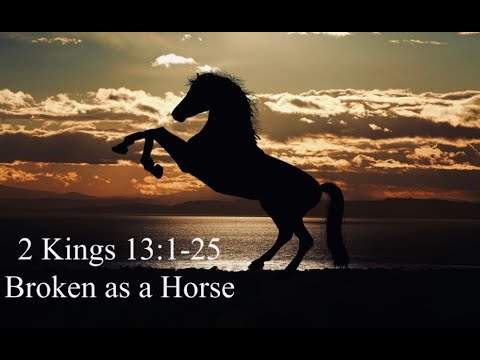 2 Kings 13:1-25: Half- Hearted Repentance