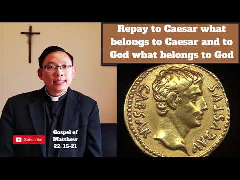 Repay to Caesar what belongs to Caesar and to God what belongs to God | Gospel of Matthew 22:15-21