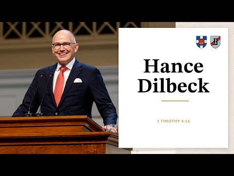 D. Hance Dilbeck, Jr. | 1 Timothy 4:16