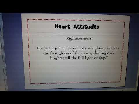 Heart Attitude- Righteous Proverbs 4:18