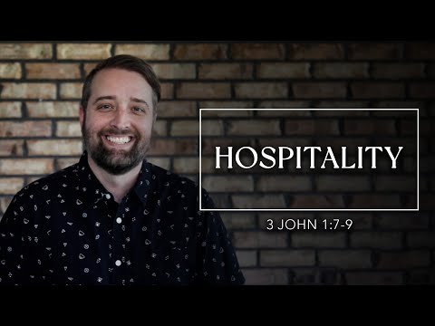 Hospitality | 3 John 1:7-9