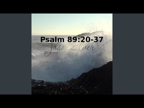 Hand on the Sea, Psalm 89:20-37