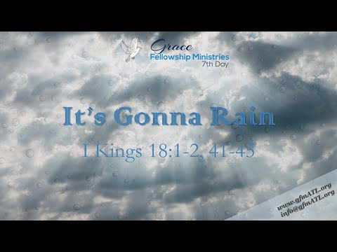 It's Gonna Rain | I Kings 18:1-2,41-45 | Pastor G. L. Reece | September 4, 2021