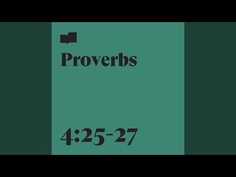 Proverbs 4:25-27 (feat. Brad Kilman)