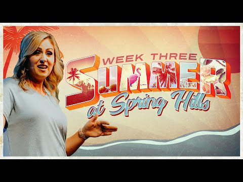 Summer at Spring Hills - Week Three - 2 Corinthians 12:7-10