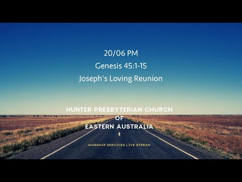 20/06 PM - Genesis 45:1-15 - Joseph's Loving Reunion