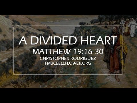 Christopher Rodriguez I A divided Heart I Matthew 19:16-26